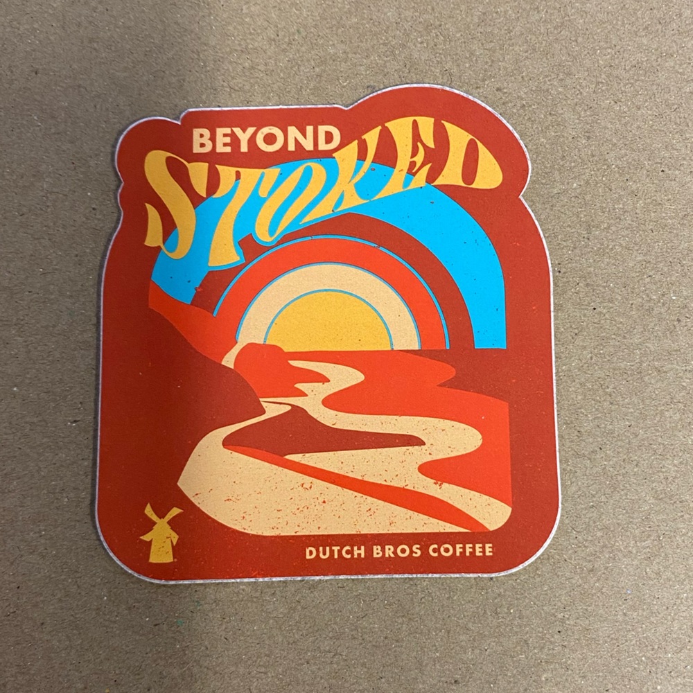 Dutch Bros Beyond Stoked Sticker! Bundle‎ 3 for $15